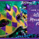 A colorful Mardi Gras mask with feathers and beads, next to text reading "How to Plan the Ultimate Mardi Gras Party.