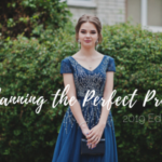 Young woman in a blue dress stands outside with greenery behind her, featuring text: "Planning the Perfect Prom, 2019 Edition.